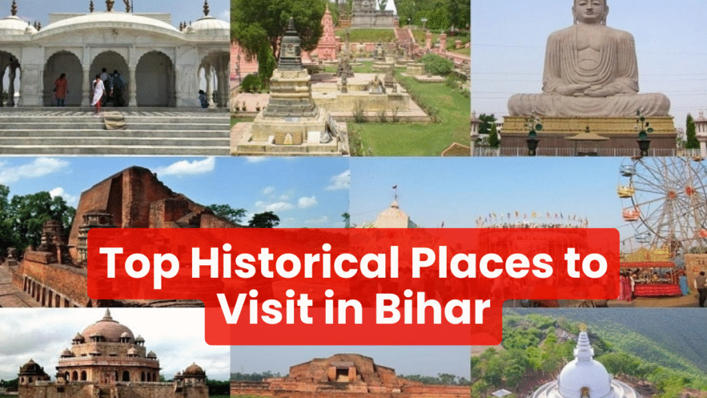 Top 10 Historical Places to Visit in Bihar