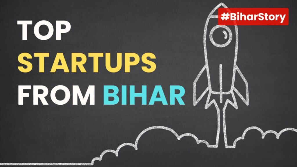 Top 10 Startups from Bihar