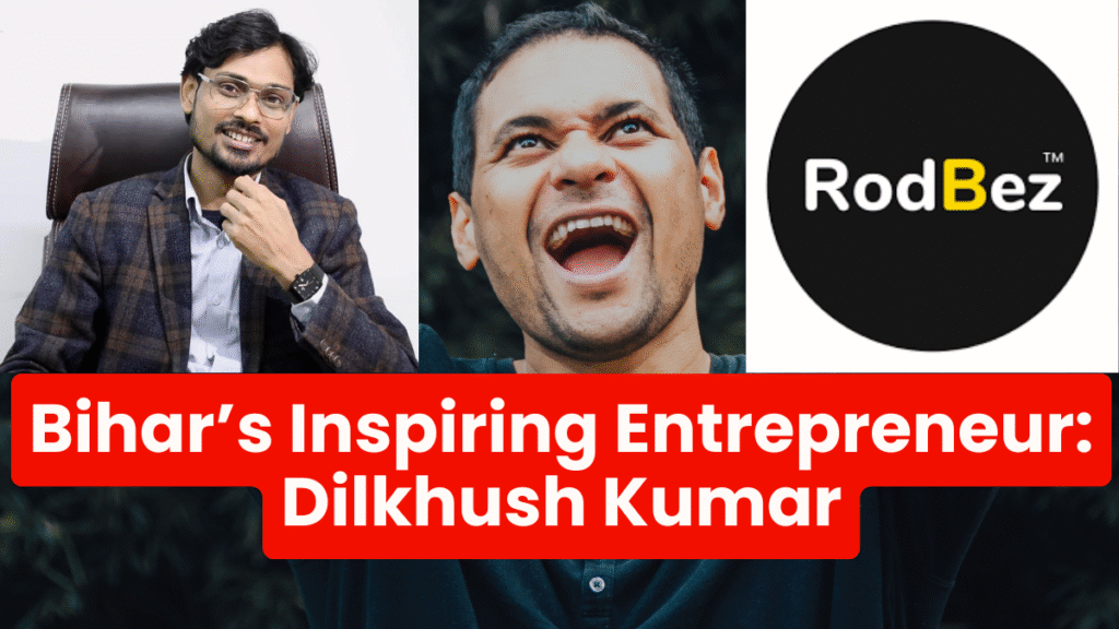 Dilkhush Kumar’s Journey From Rickshaw Puller to Entrepreneur - Founder of RodBez