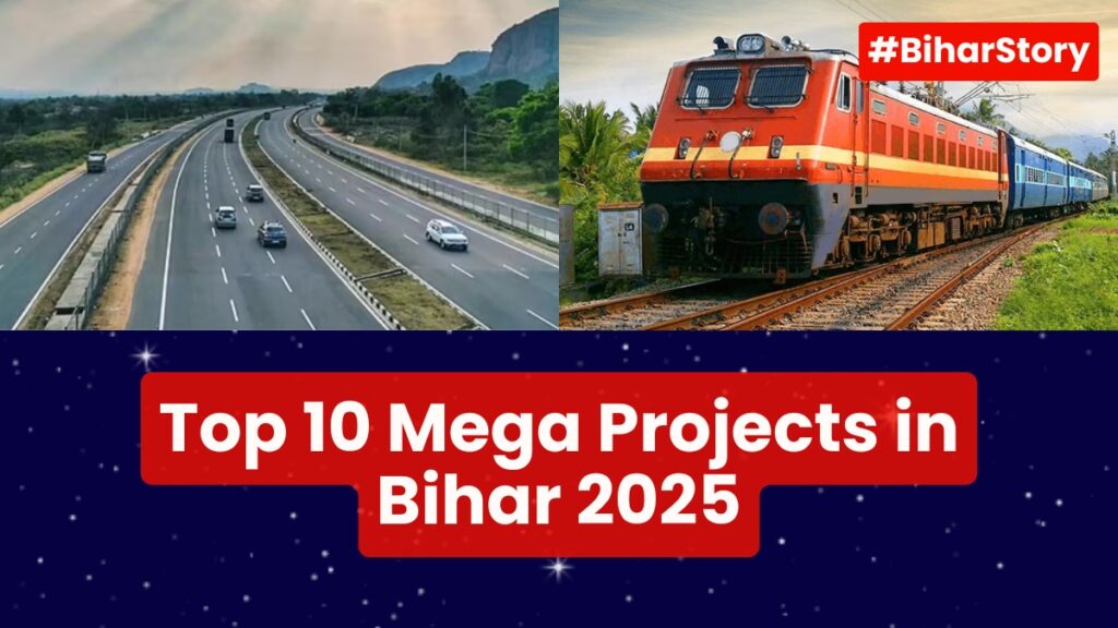 Top 10 Mega Projects in Bihar 2025